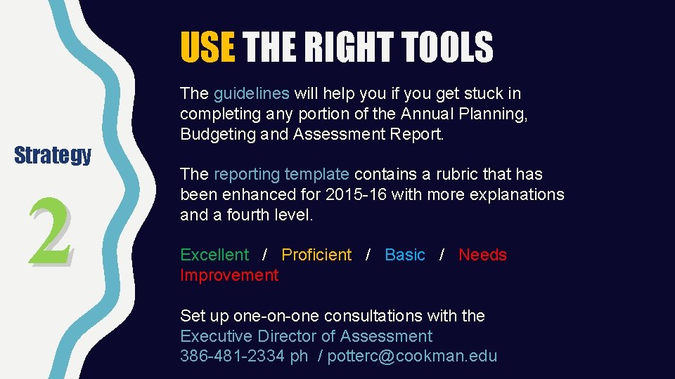 USE THE RIGHT TOOLS Strategy 2 The guidelines will help you if you get