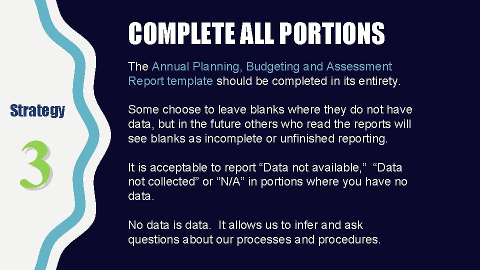 COMPLETE ALL PORTIONS The Annual Planning, Budgeting and Assessment Report template should be completed