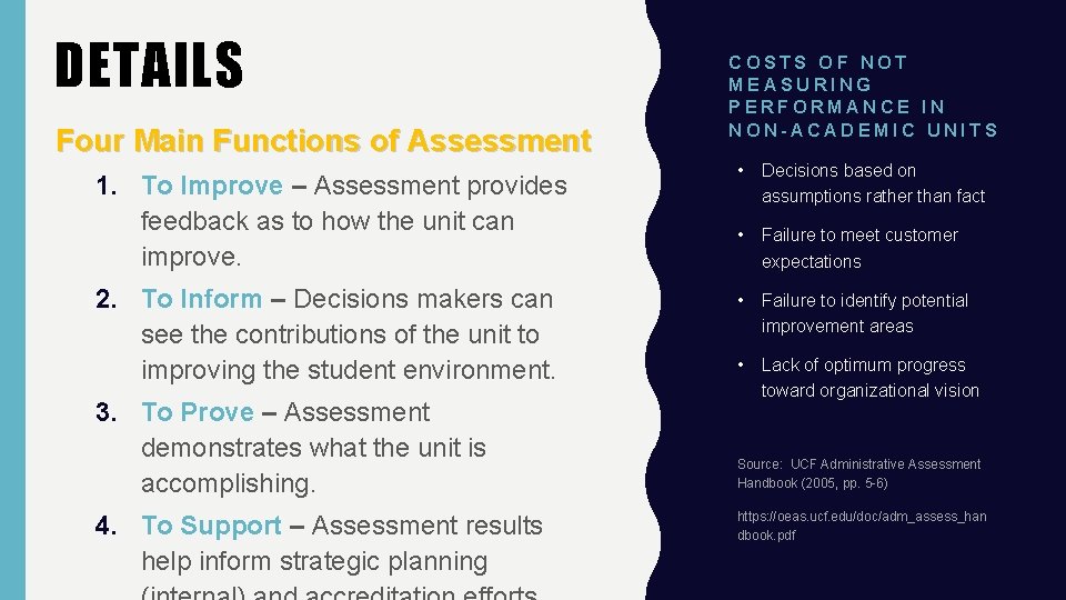DETAILS Four Main Functions of Assessment 1. To Improve – Assessment provides feedback as