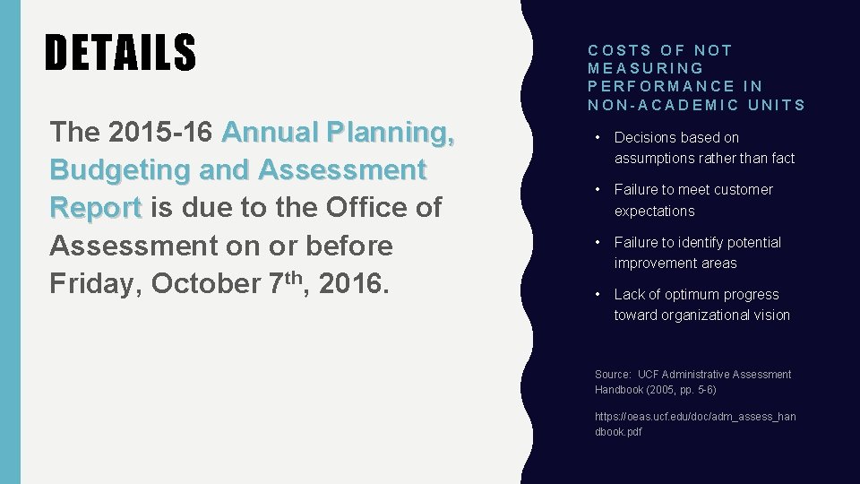 DETAILS The 2015 -16 Annual Planning, Budgeting and Assessment Report is due to the