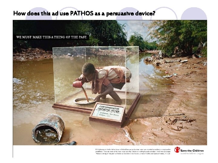 How does this ad use PATHOS as a persuasive device? How does this ad use PATHOS as a persuasive device?