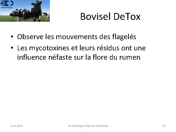Bovisel De. Tox • Observe les mouvements des flagelés • Les mycotoxines et leurs