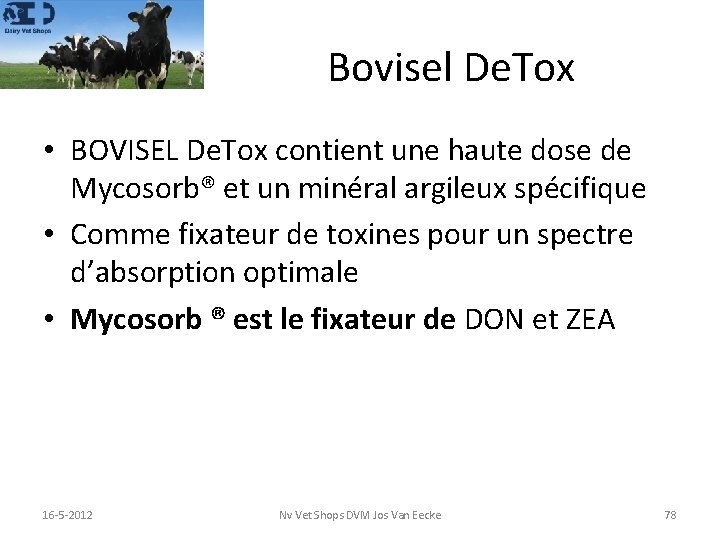 Bovisel De. Tox • BOVISEL De. Tox contient une haute dose de Mycosorb® et