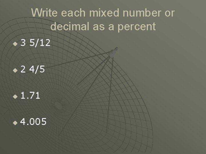 Write each mixed number or decimal as a percent u 3 5/12 u 2