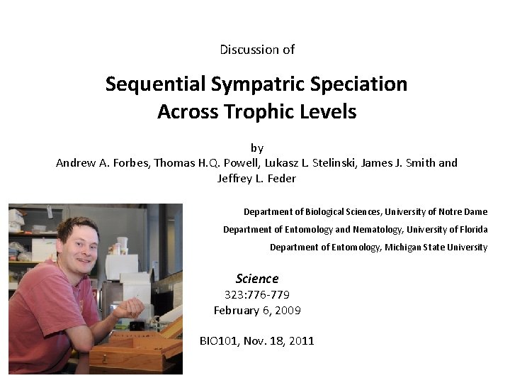 Discussion of Sequential Sympatric Speciation Across Trophic Levels by Andrew A. Forbes, Thomas H.