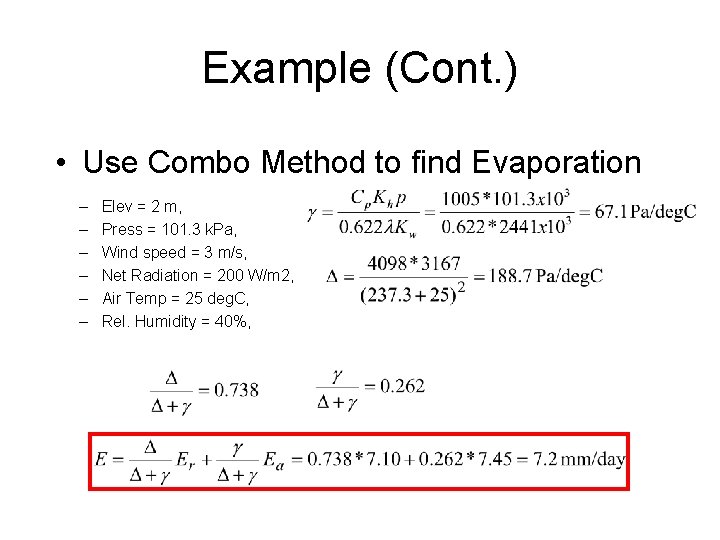 Example (Cont. ) • Use Combo Method to find Evaporation – – – Elev