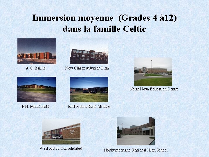 Immersion moyenne (Grades 4 à 12) dans la famille Celtic A. G. Baillie New