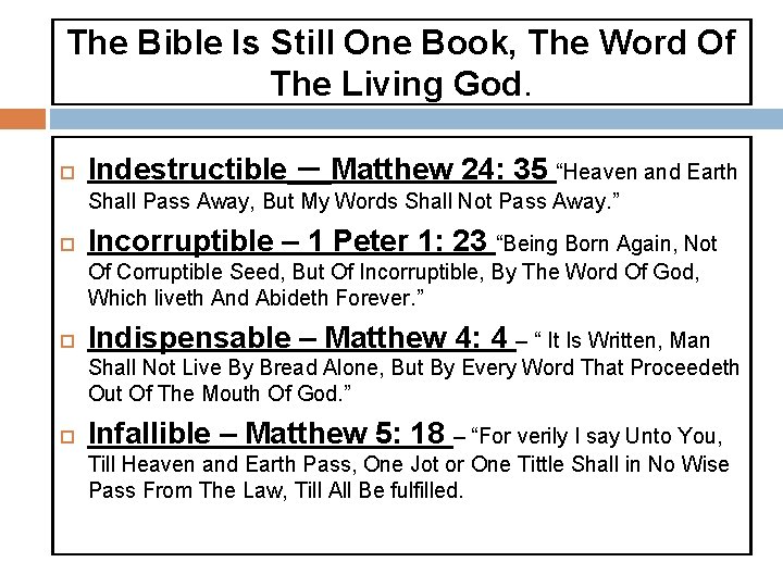 The Bible Is Still One Book, The Word Of The Living God. Indestructible –