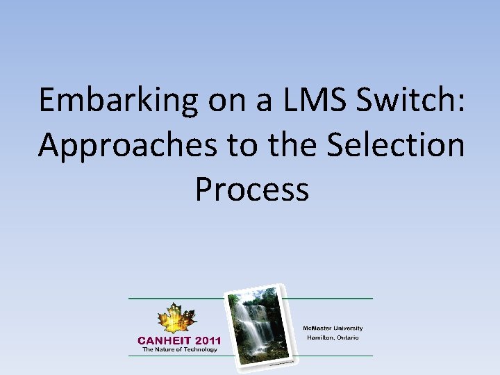 Embarking on a LMS Switch: Approaches to the Selection Process 