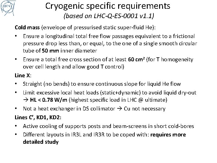 Cryogenic specific requirements (based on LHC-Q-ES-0001 v 1. 1) Cold mass (envelope of pressurised
