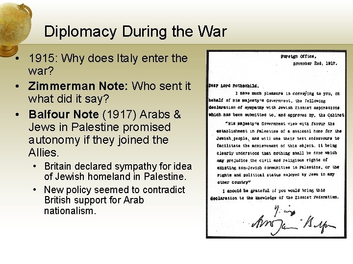 Diplomacy During the War • 1915: Why does Italy enter the war? • Zimmerman