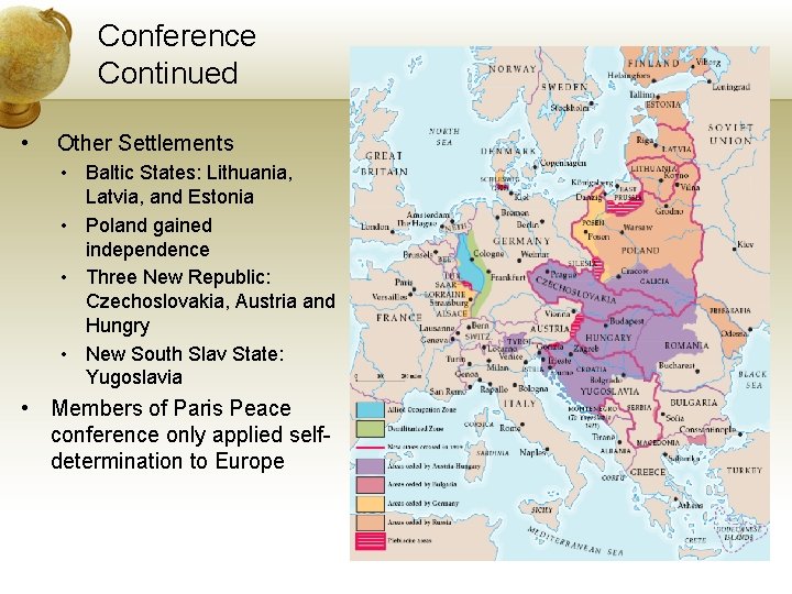 Conference Continued • Other Settlements • Baltic States: Lithuania, Latvia, and Estonia • Poland