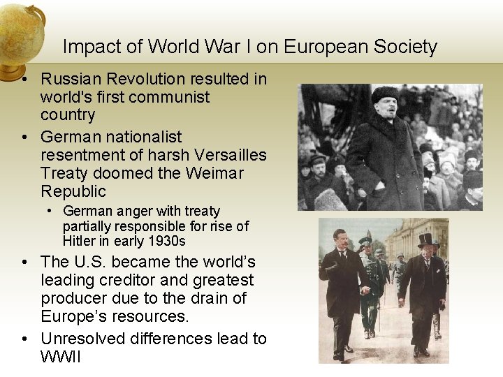 Impact of World War I on European Society • Russian Revolution resulted in world's