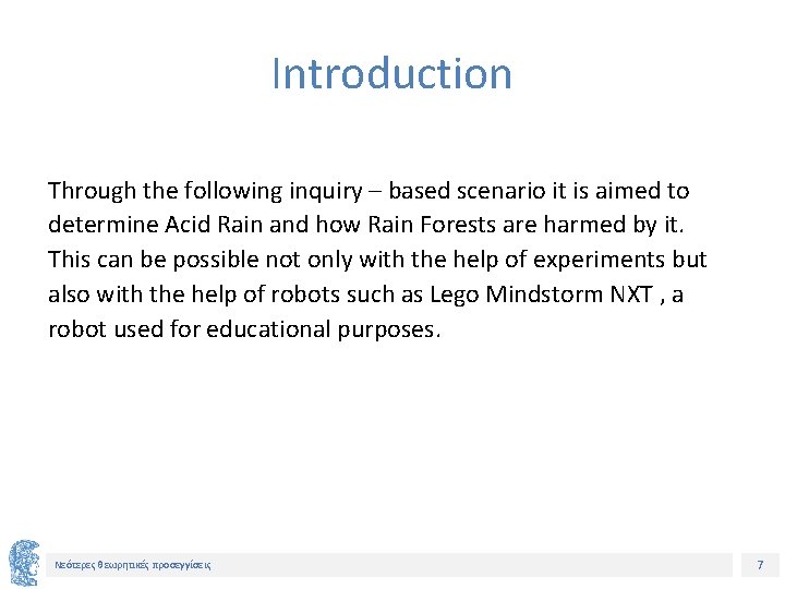 Introduction Through the following inquiry – based scenario it is aimed to determine Acid