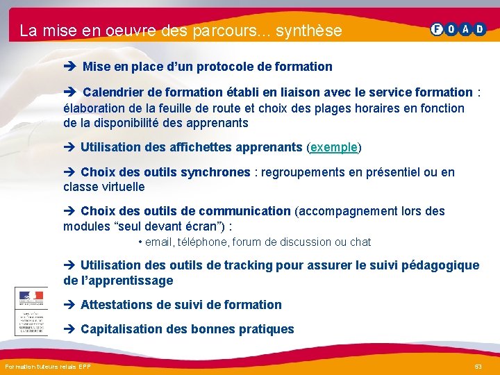 La mise en oeuvre des parcours. . . synthèse è Mise en place d’un