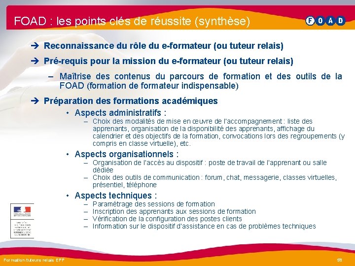 FOAD : les points clés de réussite (synthèse) è Reconnaissance du rôle du e-formateur