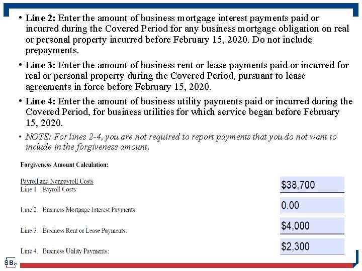 • Line 2: Enter the amount of business mortgage interest payments paid or • Line 2: Enter the amount of business mortgage interest payments paid or