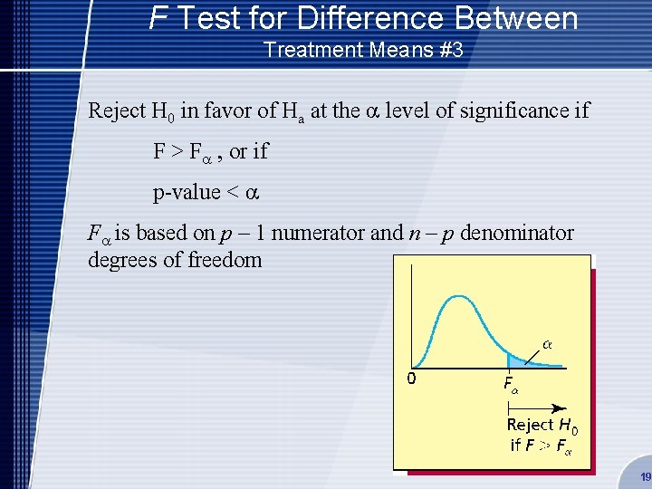 F Test for Difference Between Treatment Means #3 Reject H 0 in favor of