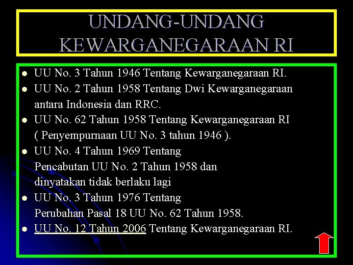 UNDANG-UNDANG KEWARGANEGARAAN RI l l l UU No. 3 Tahun 1946 Tentang Kewarganegaraan RI.