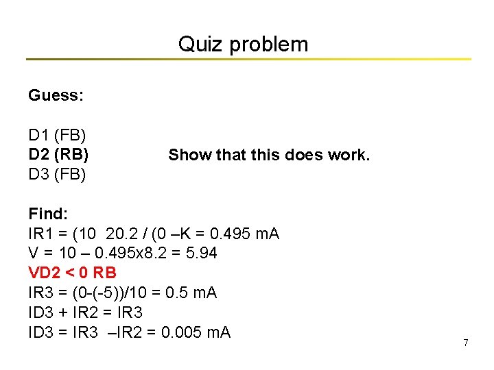 Quiz problem Guess: D 1 (FB) D 2 (RB) D 3 (FB) Show that