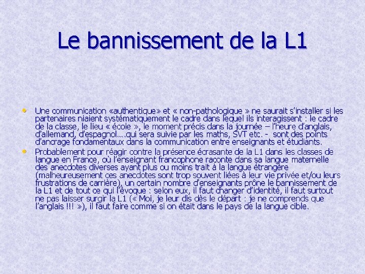 Le bannissement de la L 1 • Une communication «authentique» et « non-pathologique »