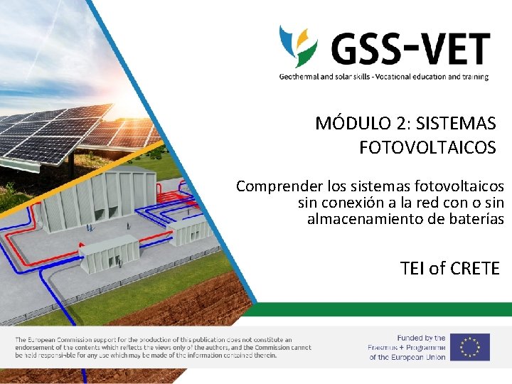 MÓDULO 2: SISTEMAS FOTOVOLTAICOS Comprender los sistemas fotovoltaicos sin conexión a la red con