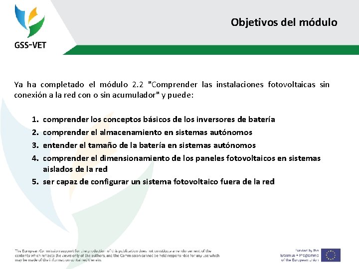 Objetivos del módulo Ya ha completado el módulo 2. 2 "Comprender las instalaciones fotovoltaicas