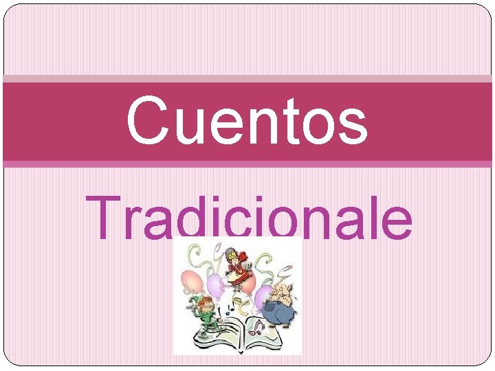 Cuentos Tradicionale s 