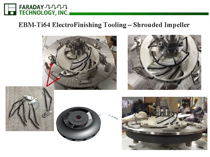 EBM-Ti 64 Electro. Finishing Tooling – Shrouded Impeller 