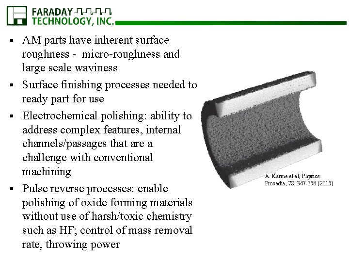 AM parts have inherent surface roughness - micro-roughness and large scale waviness § Surface