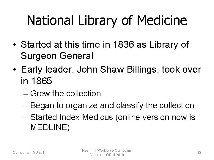 National Library of Medicine • Started at this time in 1836 as Library of