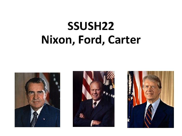 SSUSH 22 Nixon, Ford, Carter 