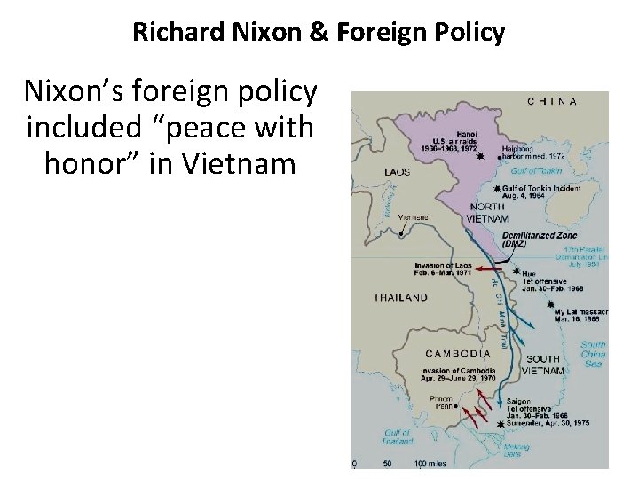 Richard Nixon & Foreign Policy Nixon’s foreign policy included “peace with honor” in Vietnam