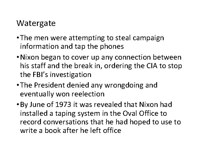 Watergate • The men were attempting to steal campaign information and tap the phones