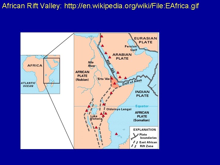 African Rift Valley: http: //en. wikipedia. org/wiki/File: EAfrica. gif 
