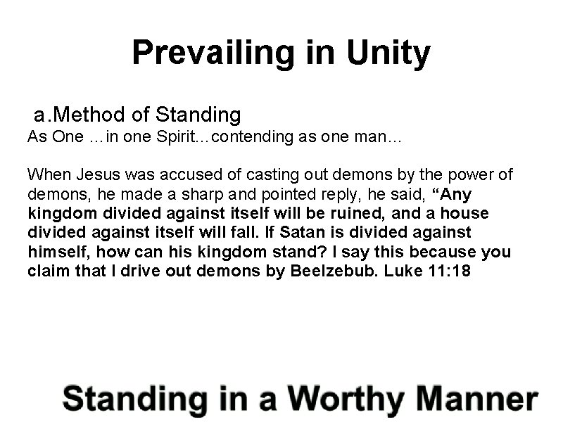 Prevailing in Unity a. Method of Standing As One …in one Spirit…contending as one