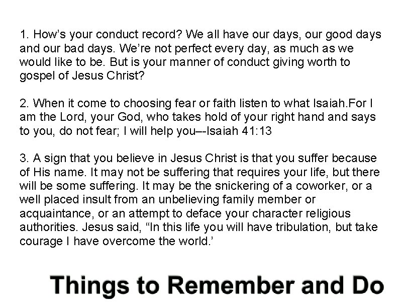 1. How’s your conduct record? We all have our days, our good days and
