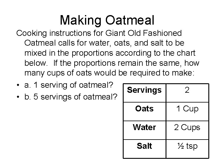 Making Oatmeal Cooking instructions for Giant Old Fashioned Oatmeal calls for water, oats, and