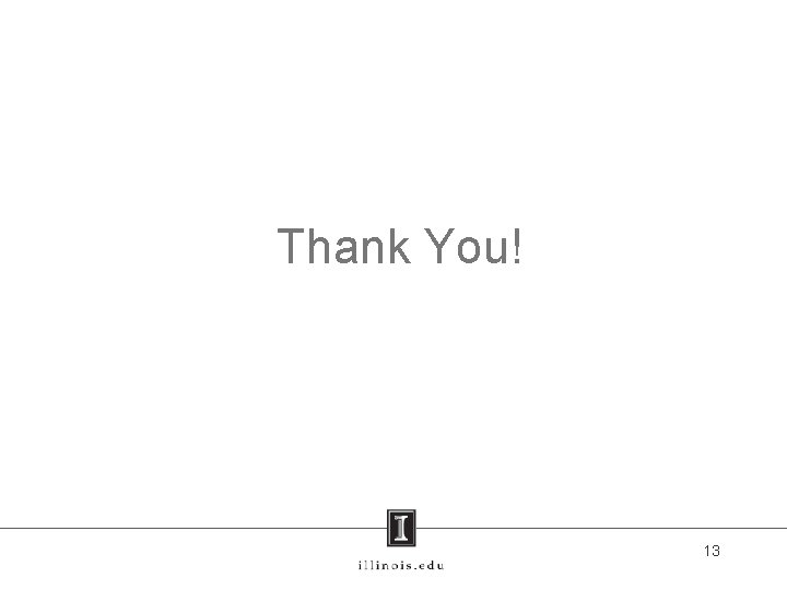 Thank You! 13 