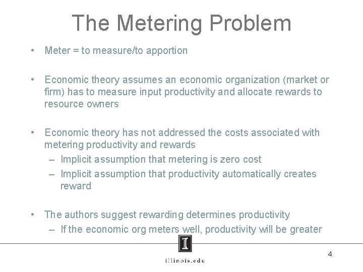 The Metering Problem • Meter = to measure/to apportion • Economic theory assumes an