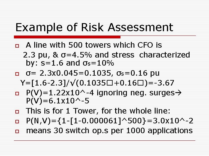 Example of Risk Assessment A line with 500 towers which CFO is 2. 3