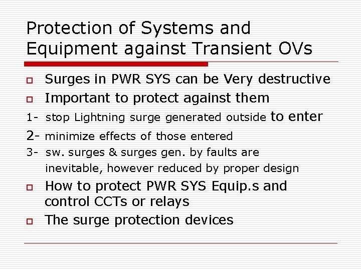 Protection of Systems and Equipment against Transient OVs Surges in PWR SYS can be