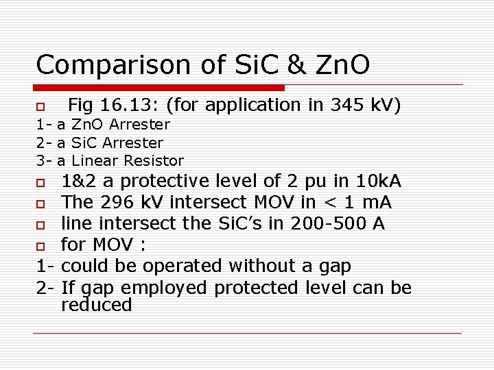 Comparison of Si. C & Zn. O o Fig 16. 13: (for application in