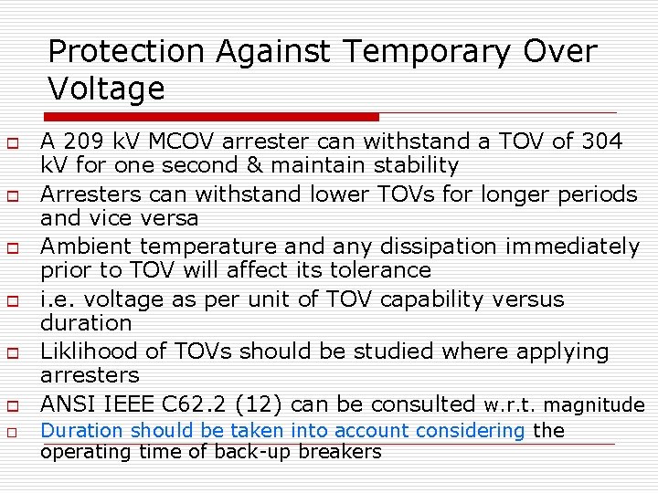 Protection Against Temporary Over Voltage o o o o A 209 k. V MCOV