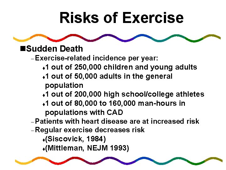 Risks of Exercise n. Sudden Death – Exercise-related incidence per year: t 1 out