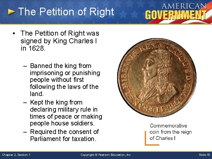 The Petition of Right • The Petition of Right was signed by King Charles