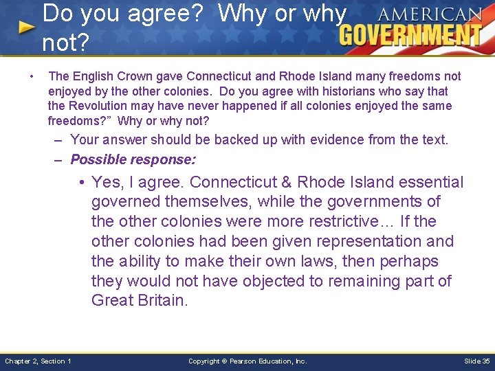 Do you agree? Why or why not? • The English Crown gave Connecticut and