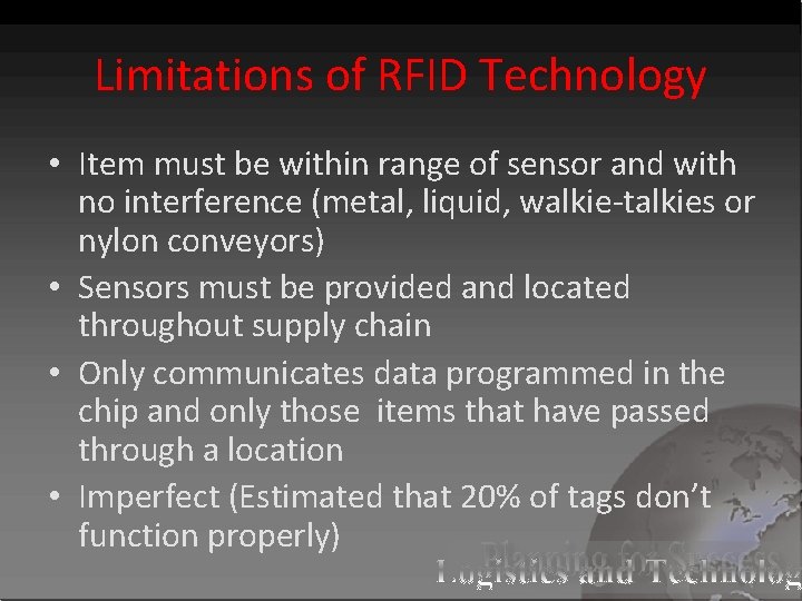 Limitations of RFID Technology • Item must be within range of sensor and with
