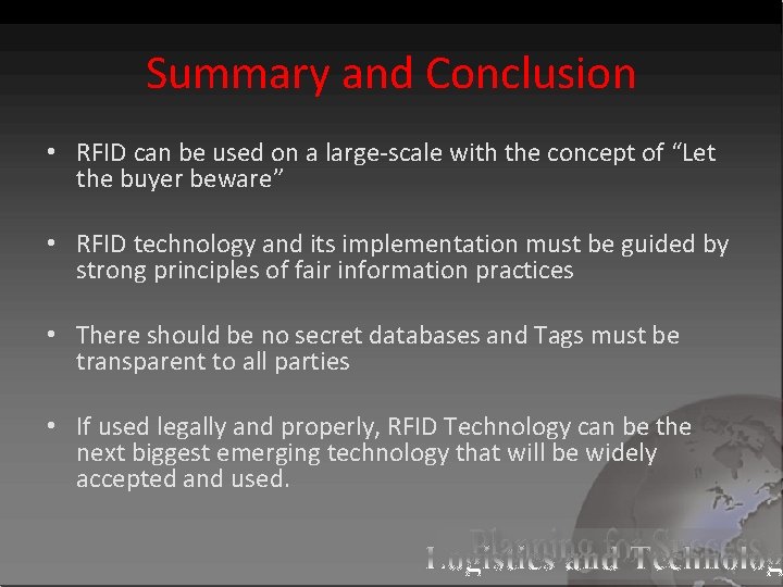 Summary and Conclusion • RFID can be used on a large-scale with the concept