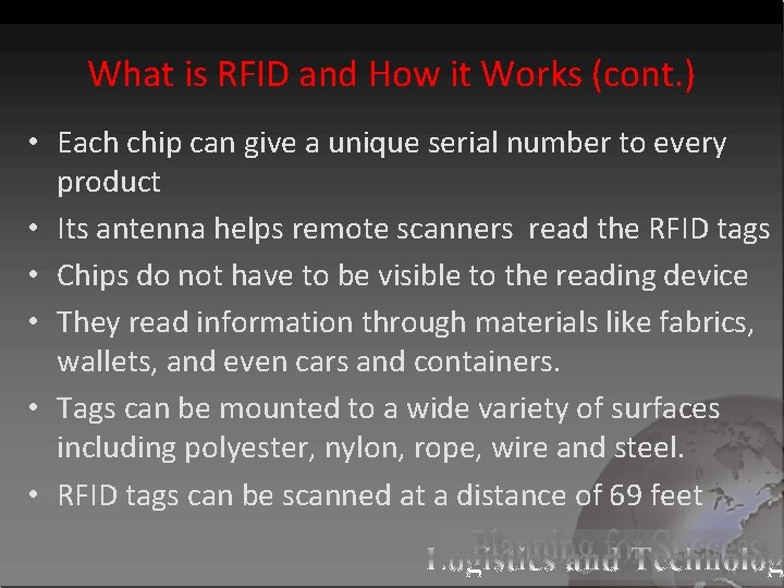 What is RFID and How it Works (cont. ) • Each chip can give